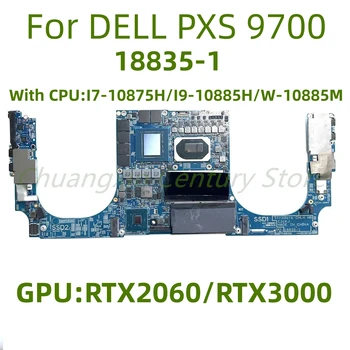 18835-1 Подходящи за дънна платка на лаптоп DELL PXS 9700 с процесор I7 I9-1TH/W-10885M GPU: RTX2060/RTX3000 тест По реда на превоза